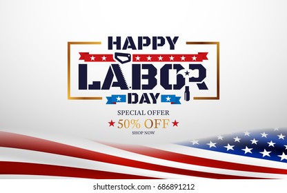 Happy Labor Day with American flag background.Labor Day Sale promotion advertising banner template.American labor day wallpaper.Vector illustration.