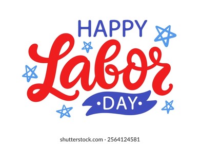 Happy Labor Day American holiday banner hand written festive lettering. United States modern calligraphy typographic design for poster, greeting card template. Vector illustration 