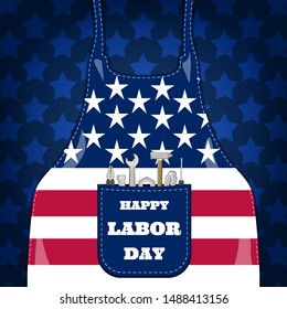 Happy Labor day. American labor day patriotic template for advertising card, flyer, poster, banner. Abstract composition of american themed apron with repair tools and holiday greeting message.