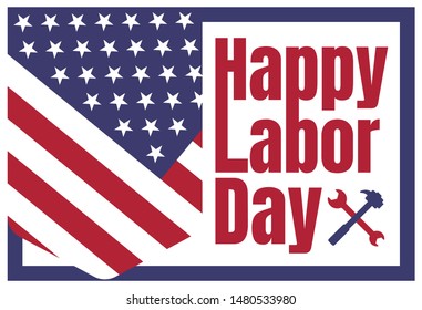 Happy Labor Day American There are symbols of the American flag, hammer, wrench, symbols of laborers or workers in this