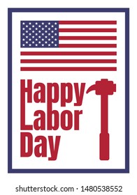 Happy Labor Day American There are symbols of the American flag, hammer, wrench, symbols of laborers or workers, conceptual posters, annual labor holidays here.