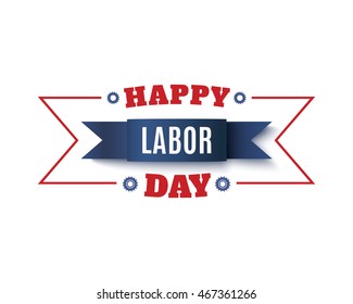 Happy Labor Day background. Label isolated om white background. Vector illustration.
