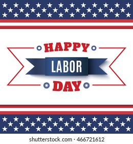 Happy Labor Day background on top of abstract American flag. Vector illustration.