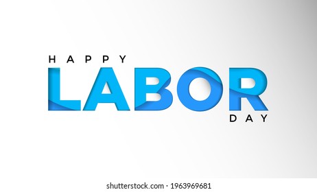 Happy Labor Day Background Template. Holiday Vector Illustration of Paper Cut Labor Day. Happy Labor Day Paper Cut Background Festive Poster or Banner Design