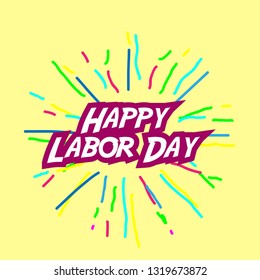 happy labor day, banner or poster for holiday with confetti or firework background