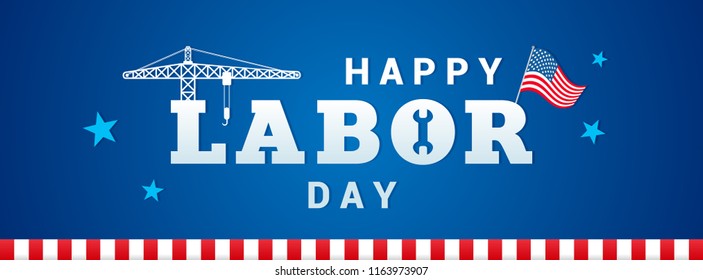 Happy Labor day banner vector illustration, Typography with construction crane and USA Flag on blue background. Header Design.