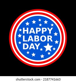 Happy Labor Day With Black Background. Vector design for t shirt, Mechandise, Sticker, banner, etc