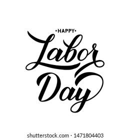 Happy Labor Day Calligraphy Hand Lettering Stock Vector (Royalty Free)  1471804403