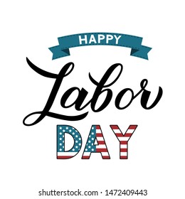 Happy Labor Day calligraphy hand lettering with ribbon isolated on white. Easy to edit vector template for typography poster, logo design, banner, flyer, postcard, greeting card, party invitation, etc