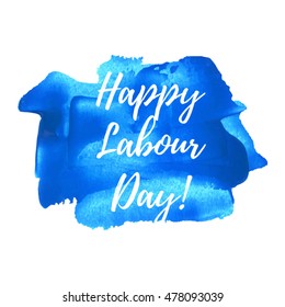 Happy Labor Day card, lettering, celebration, poster, words, text written on blue painted background illustration