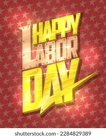 Happy Labour Day-Karte, Vektordesign mit goldenen Buchstaben und Sternen auf dem Hintergrund