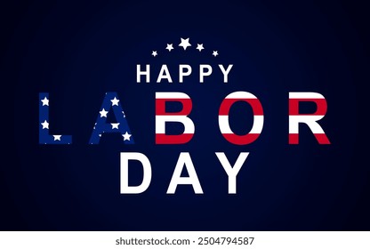 Happy Labor Day Card Vector illustration. Flag of the United States inside world " LABOR " on blue background.