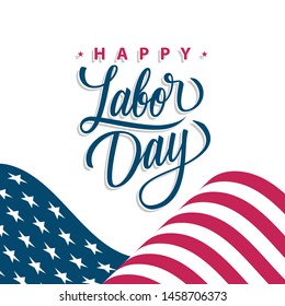 Happy Labor Day celebrate card with waving american national flag and hand lettering greetings. United States national holiday vector illustration.