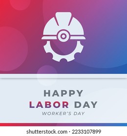 Happy Labor Day Celebration Vector Design Illustration. Template for Background, Poster, Banner, Advertising, Greeting Card or Print Design Element