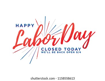 Happy Labor Day Closed Sign, Labor Day Banner, Labor Day Sign, Closed Sign, Business Closure, Holiday Sign, Vector Background for posters, flyers, business, company, retail store, social media