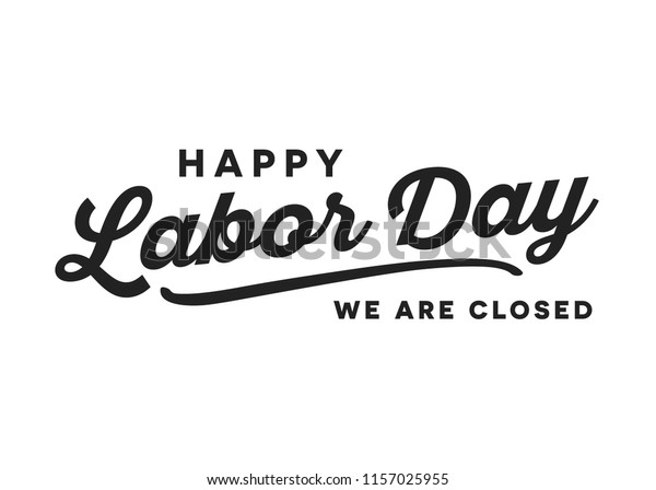 Happy Labor Day Closed Sign Vector Stock Vector (Royalty Free ...