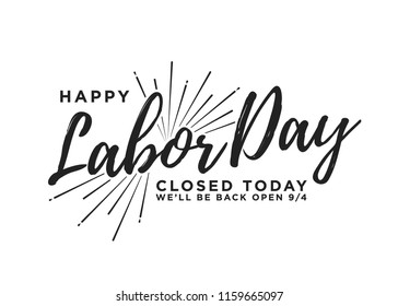 Happy Labor Day Closed Today Sign Vector Text for posters, flyers, marketing, social media, greeting cards, advertisement