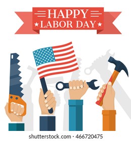 Happy Labor day, concept. Holding in hand American flag, hammer, wrench. Hands in top with tool as a symbol Labor day. Vector illustration flat style. Banner poster for national celebration.