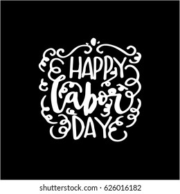 Happy Labor Day Doodle on White Background. Hand Lettered Quote. Modern Calligraphy