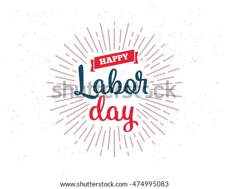 Happy labor day emblem. Isolated vector elements. Calligraphy, lettering design. Badges usable for greeting cards, posters, banners.