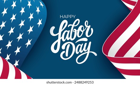 Happy Labor Day festive banner. Hand lettering and waving American flag. United States federal holiday. Blue background. Vector illustration.