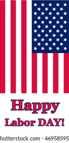 Happy Labor Day. Flag of USA. Stripes and stars. Vertical position. Vector EPS10