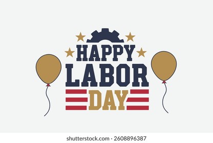 Happy Labor Day Graphic Design with Balloons