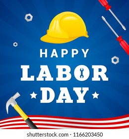 Happy Labor day greeting card vector illustration, Typography with safety helmet, hammer and screwdriver on blue background.