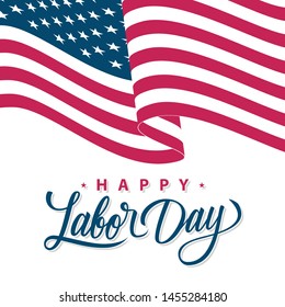 Happy Labor Day greeting card with waving american national flag and hand lettering greetings. USA national holiday vector illustration.