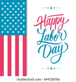 Happy Labor Day greeting card with United States national flag and hand lettering text design. Vector illustration.