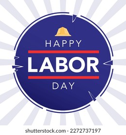 Happy Labor Day Greeting Circle and Burst Background, Suitable for National Event Labor Day