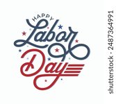 Happy Labor Day hand drawn typography greeting card with red and blue color text, star icon on white background. USA Labor Day template, banner, poster, flyer. vector lettering illustration.