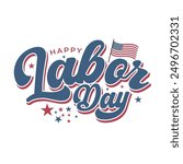 Happy Labor Day hand drawn lettering design with a USA flag  and stars icon. Labor day editable vintage text for print and social media banner, poster, greeting card. Labor day sticker logo.