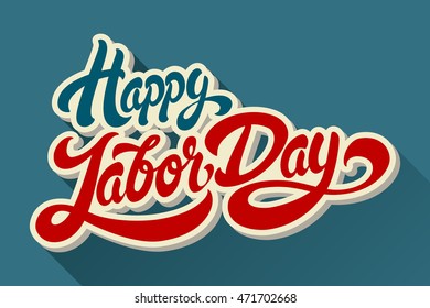 Happy Labor Day hand drawn lettering design vector royalty free stock illustration. Perfect for advertising, poster, announcement, invitation, party, greeting card, bar, restaurant, menu 