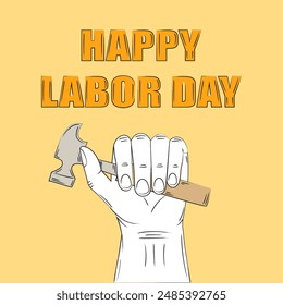 Happy Labor Day. The hand holds a hammer. Retro style. Vector illustration