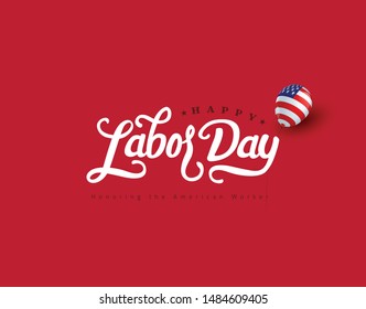 Happy labor day hand lettering  background banner template.Vector illustration .
