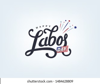 Happy labor day hand lettering  background banner template.Vector illustration .