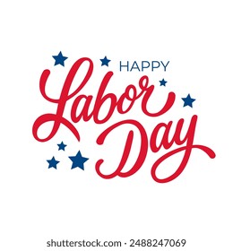 Happy Labor Day hand lettering. United States Labor Day festive graphic design for holiday greetings and invitations. Vector illustration.