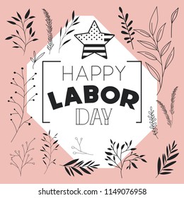 happy labor day label with leafs frame and star