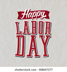 Happy Labor Day Label. Text with Banner on top of a white Background with Paper Texture.