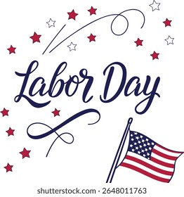 Happy Labor Day - Labour Day USA with motivational text. Good for T-shirts, September first Monday, USA holiday. United States national flag colors and hand lettering text design.