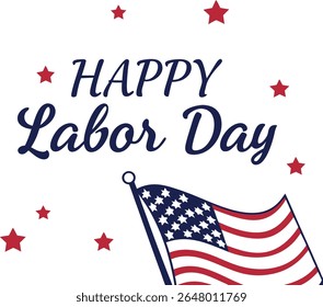 Happy Labor Day - Labour Day USA with motivational text. Good for T-shirts, September first Monday, USA holiday. United States national flag colors and hand lettering text design.