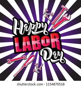 Happy Labor Day lettering. Cartoon design with construction tools on pop art rays background. Typography vector design for Labor day greeting cards and poster. Design template celebration. Vector 