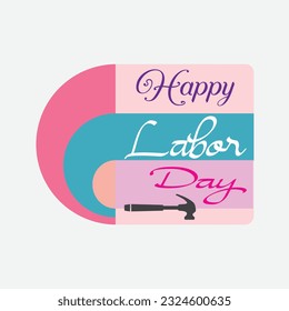"Happy Labor Day" Logo, Poster, Banner Design Vector. eps10.
