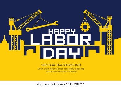 Happy Labor day message construction vector yellow and navy blue background design, illustration