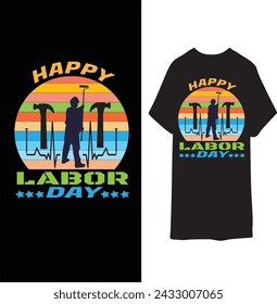 Happy Labor Day, a National Holiday New T Shirt Design.