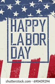 Happy Labor Day. On grunge United States of America flag. Abstract American patriotic background. 