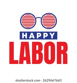 Happy Labor Day with patriotic sunglasses design