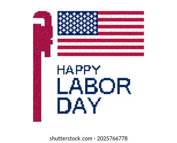 Happy Labor Day. Pixel art pipe wrench and United States of America flag isolated on white background. Design of advertising materials, banners and posters. Vector illustration
