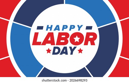 Happy Labor Day. Public federal holiday, celebrate annual in United States. American labor movement. Patriotic american elements. Poster, card, banner and background. Vector illustration